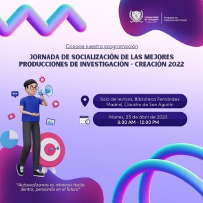 Jornada de Socialización de las Mejores Producciones de Investigación - Creación 2022